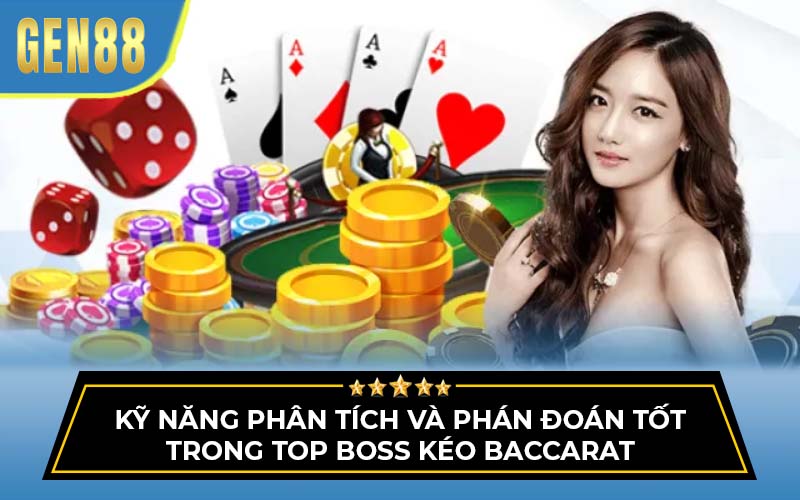 top boss kéo Baccarat uy tín 